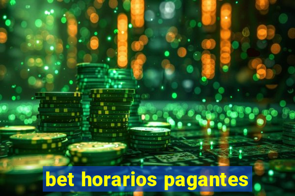 bet horarios pagantes